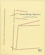 Sounding Spaces - 9 Sound Installations
