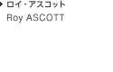 oy ASCOTT ロイ・アスコット