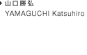 YAMAGUCHI Katsuhiro 山口勝弘
