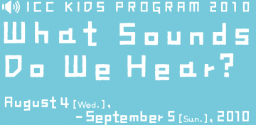 ICC Kids Program 2010 "What Sounds Do We Hear?"