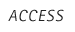ACCESS